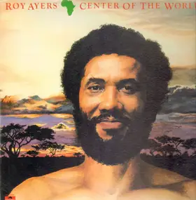 Roy Ayers - Africa, Center of the World
