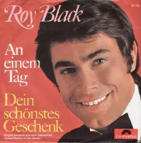 Roy Black - Dein Schönstes Geschenk / An Einem Tag