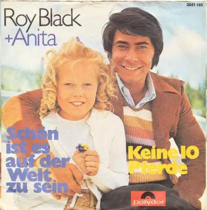 Roy Black, Anita Hegerland - Schön Ist Es Auf Der Welt Zu Sein / Keine 10 Pferde