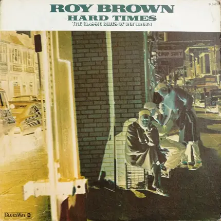 Roy Brown - Hard Times
