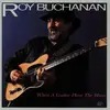 CD - Roy Buchanan - WHEN A GUITAR PLAYS THE BLUES