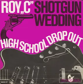 Roy C. - Shotgun Wedding