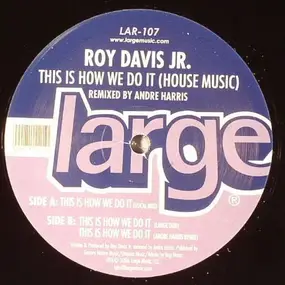 Roy Davis, Jr. - This Is How We Do It (House Music)