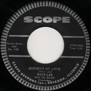 Roye Lee With The Arnold Choristers - Goodbye My Love / Barefoot Ballerine