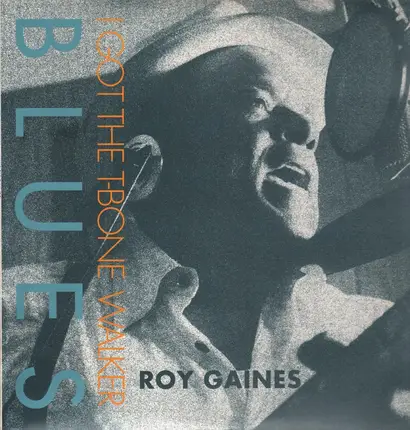 Roy Gaines - I Got the T-Bone Walker Blues