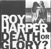 CD - Roy Harper - Death Or Glory?