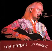 Roy Harper - Unhinged