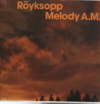 Röyksopp - Melody A.M.