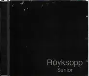 Royksopp - Senior
