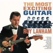 Roy Lanham - MOST EXCITING.. -REISSUE-