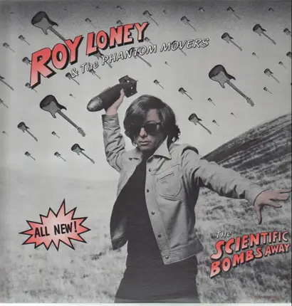 Roy Loney & The Phantom Movers - The Scientific Bombs Away!!