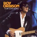 CD - Roy Orbison - Our Love Song