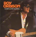 LP - Roy Orbison - Our Love Song