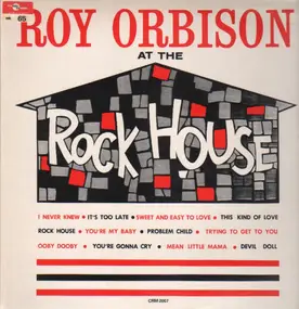 Roy Orbison - At the Rock House
