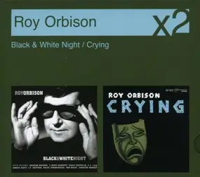 Roy Orbison - Black & White Night/Crying
