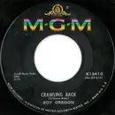 7'' - Roy Orbison - Crawling Back / If You Can't Say Something Nice