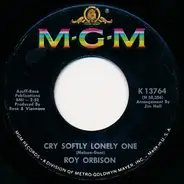 Roy Orbison - Cry Softly Lonely One