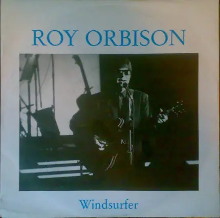 Roy Orbison - Windsurfer