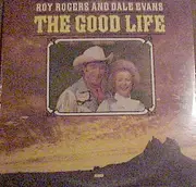 LP - Roy Rogers And Dale Evans - The Good Life