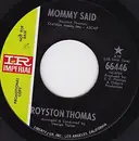 7inch Vinyl Single - Royston Thomas - Mommy Said