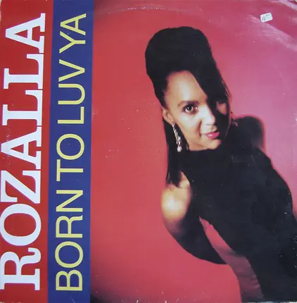 Rozalla - Born To Love Ya