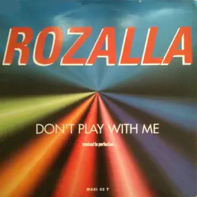 Rozalla - Don't Play With Me