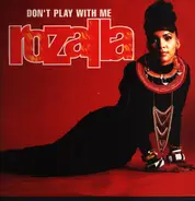 Rozalla - Don't Play With Me