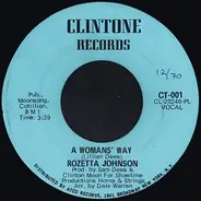 Rozetta Johnson - A Womans' Way / Mine Was Real
