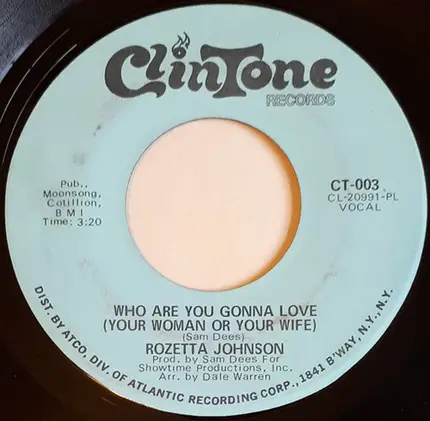 Rozetta Johnson - Who Are You Gonna Love (Your Woman Or Your Wife) / I Can Feel My Love Comin' Down