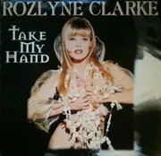 12inch Vinyl Single - Rozlyne Clarke - Take My Hand