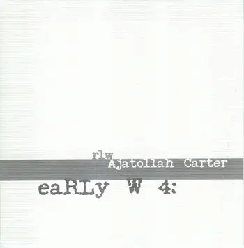 RLW - eaRLy W 4: Ajatollah Carter