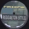 12'' - Rmxcrw feat. Immorales - Reggaeton Style