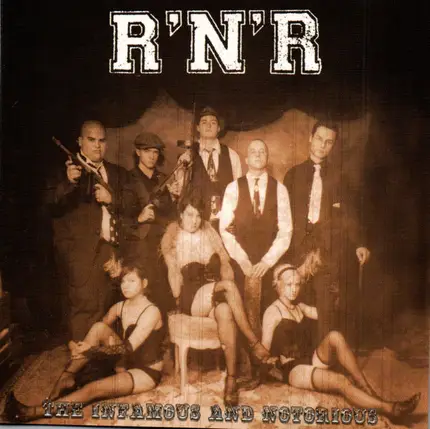 R'n'r - The Infamous And Notorious