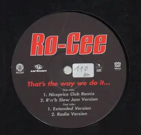 Ro-Cee - That's The Way We Do It...