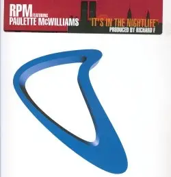 RPM Featuring Paulette McWilliams - It's In The Nightlife