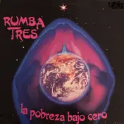 Rumba Tres - La Pobreza Bajo Cero