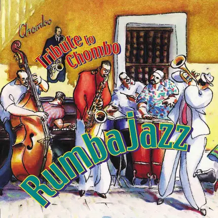 Rumbajazz - Tribute To Chombo