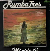 Rumba Tres - Mi Vida Ti