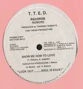 The Rumors - Show Me How To Love / Can I Love You