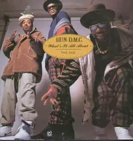 Run-D.M.C. - What's It All About / The Ave.