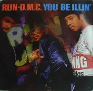 Run-DMC - You Be Illin'