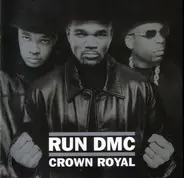 Run-DMC - Crown Royal