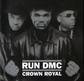 Run-D.M.C. - Crown Royal