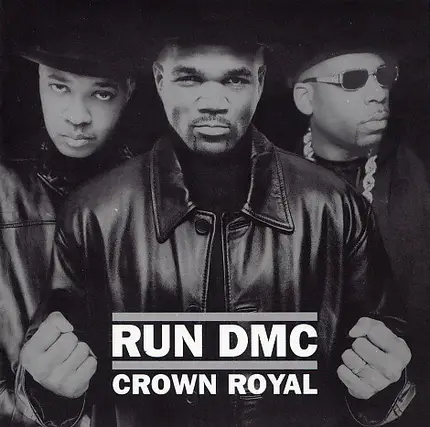Run-DMC - Crown Royal