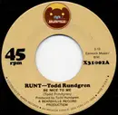 7inch Vinyl Single - Runt - Be Nice To Me / Broke Down And Busted