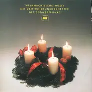 Rundfunkorchester des Südwestfunks - Weihnachtliche Musik