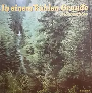 Rundfunkchor Leipzig , Jörg-Peter Weigle - In Einem Kühlen Grunde - Männerchöre