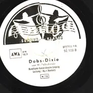 Rundfunk-Tanzorchester Leipzig , Kurt Henkels / Cornel-Trio - Dobs-Dixie / Holzhacker-Dixie