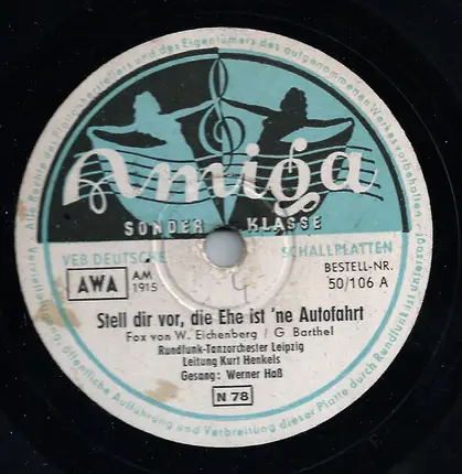 Rundfunk-Tanzorchester Leipzig , Kurt Henkels - Stell Dir Vor, Die Ehe Ist ´Ne Autofahrt / Die Mädchen Mit Dem Treuen Blick