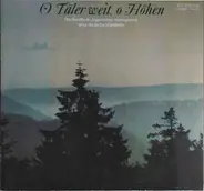 Rundfunk-Jugendchor Wernigerode - O Täler Weit, O Höhen
